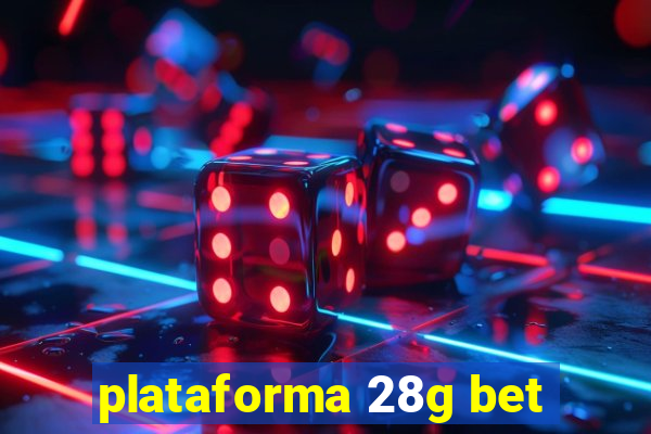 plataforma 28g bet